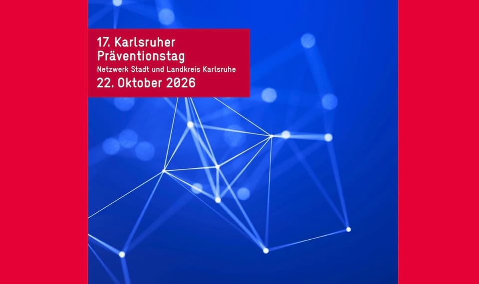THEATER I 17. KARLSRUHER PRÄVENTIONSTAG 2026